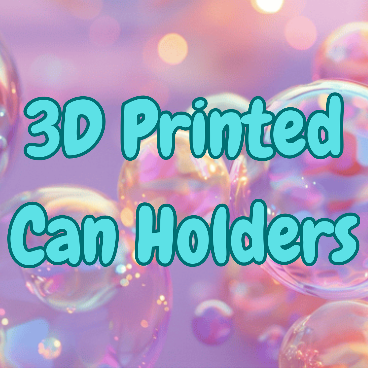 3D Printed Can Holders