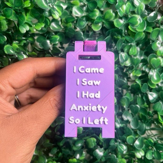 Anxiety Sign: I Came I Saw I Left, Funny Desk Decor